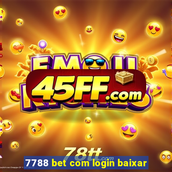 7788 bet com login baixar